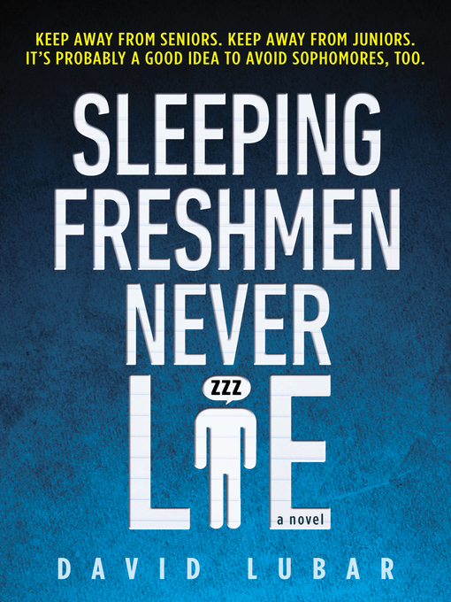 Title details for Sleeping Freshmen Never Lie by David Lubar - Wait list